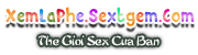 XemLaPhe.Sextgem.Com